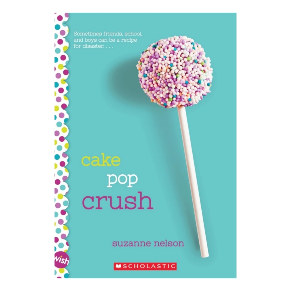 Cake Pop Crush by Suzanne Nelson